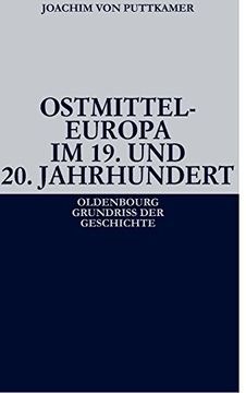 portada Ostmitteleuropa im 19. Und 20. Jahrhundert (Oldenbourg Grundriss der Geschichte) (en Alemán)