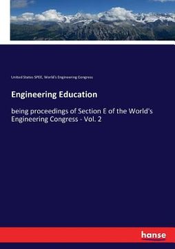 portada Engineering Education: being proceedings of Section E of the World's Engineering Congress - Vol. 2 (en Inglés)