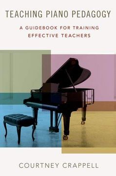 portada Teaching Piano Pedagogy: A Guid for Training Effective Teachers (en Inglés)