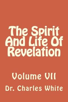 portada The Spirit And Life Of Revelation: Volume VII (Volume 7)