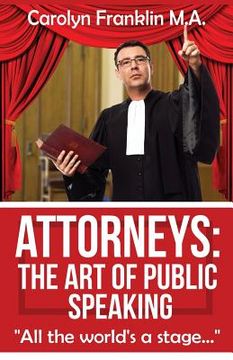 portada Attorneys: The Art of Public Speaking (en Inglés)