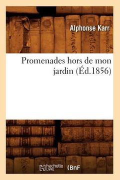 portada Promenades Hors de Mon Jardin (Éd.1856) (en Francés)