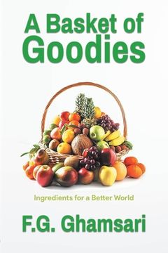 portada A Basket of Goodies: Ingredients for a Better World (en Inglés)