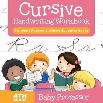 portada Cursive Handwriting Workbook 4th Grade: Children's Reading & Writing Education Books