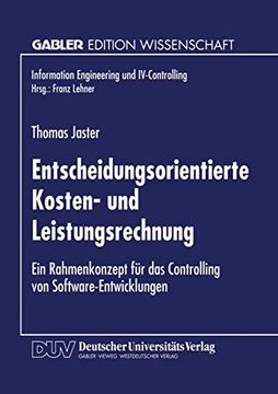 portada Entscheidungsorientierte Kosten- und Leistungsrechnung: Ein Rahmenkonzept für das Controlling von Software-Entwicklungen (en Alemán)