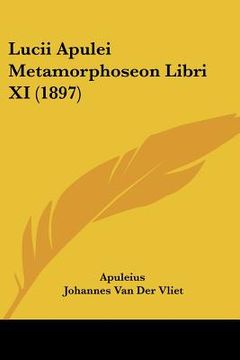 portada lucii apulei metamorphoseon libri xi (1897) (in English)