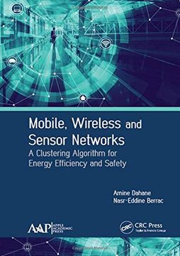 portada Mobile, Wireless and Sensor Networks: A Clustering Algorithm for Energy Efficiency and Safety (en Inglés)