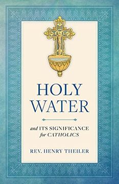 portada Holy Water and Its Significance for Catholics (en Inglés)