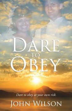 portada Dare to Obey (en Inglés)