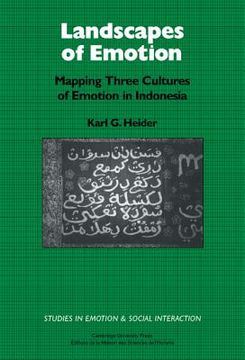 portada Landscapes of Emotion: Mapping Three Cultures of Emotion in Indonesia (Studies in Emotion and Social Interaction) (en Inglés)