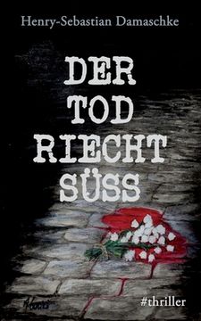 portada Der Tod riecht süß (en Alemán)