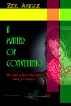 portada A Matter of Convenience: The Thorny Rose Mysteries, Book 1 - Prequel (in English)