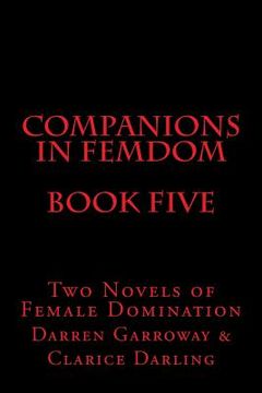 portada Companions in Femdom - Book Five: Two Novels of Female Domination (en Inglés)