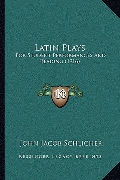 portada latin plays: for student performances and reading (1916) (en Inglés)