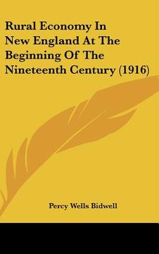 portada rural economy in new england at the beginning of the nineteenth century (1916) (en Inglés)
