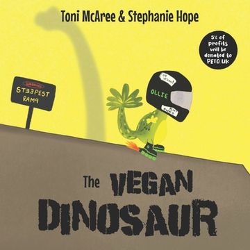 portada The Vegan Dinosaur: A powerful children's book to make super vegan kids feel proud of their kind diet. (in English)