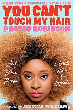 portada You Can't Touch my Hair: And Other Things i Still Have to Explain 