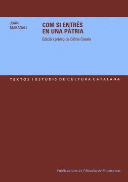 portada Com si entrés en una pàtria: Cartes a Josep M. Lloret (1882-1895) i Notes autobiogràfiques (1885-1910) (Textos i Estudis de Cultura Catalana)