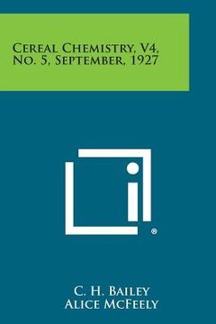 portada Cereal Chemistry, V4, No. 5, September, 1927 (en Inglés)
