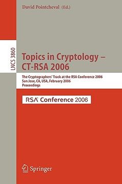 portada topics in cryptology -- ct-rsa 2006: the cryptographers' track at the rsa conference 2006, san jose, ca, usa, february 13-17, 2005, proceedings (en Inglés)