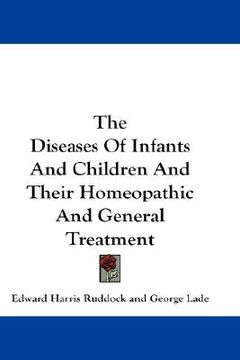 portada the diseases of infants and children and their homeopathic and general treatment (en Inglés)
