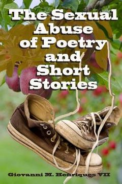 portada The Sexual Abuse of Poetry and Short Stories (en Inglés)