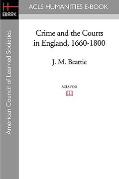 portada crime and the courts in england, 1660-1800 (en Inglés)