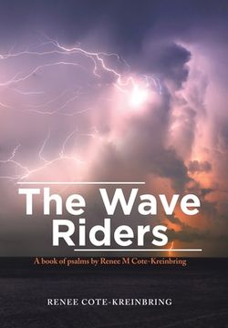 portada The Wave Riders: A Book of Psalms by Renee M Cote-Kreinbring