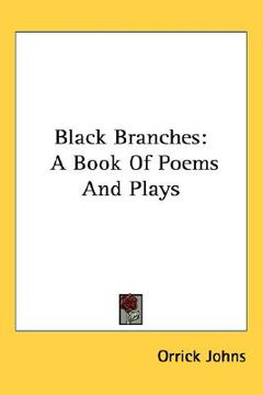 portada black branches: a book of poems and plays (en Inglés)