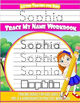 portada Sophia Letter Tracing for Kids Trace my Name Workbook: Tracing Books for Kids ages 3 - 5 Pre-K & Kindergarten Practice Workbook (en Inglés)