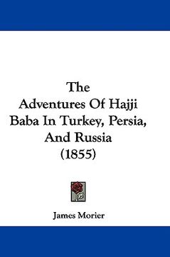 portada the adventures of hajji baba in turkey, persia, and russia (1855) (en Inglés)