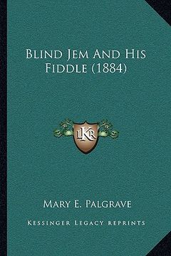 portada blind jem and his fiddle (1884) (en Inglés)