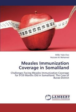 portada Measles Immunization Coverage in Somaliland: Challenges Facing Measles Immunization Coverage for 9-59 Months Old in Somaliland. The Case of Burao District