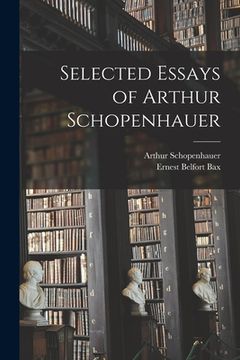 portada Selected Essays of Arthur Schopenhauer (in English)