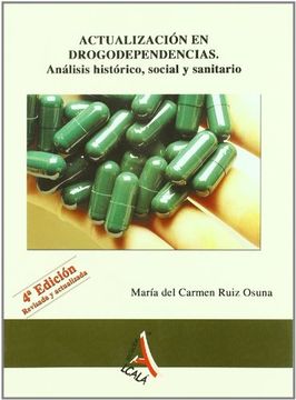 actualización en drogodependencias: análisis histórico, social y sanitario