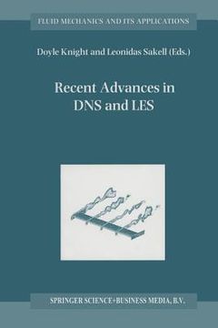 portada Recent Advances in DNS and Les: Proceedings of the Second Afosr Conference Held at Rutgers -- The State University of New Jersey, New Brunswick, U.S.A (en Inglés)