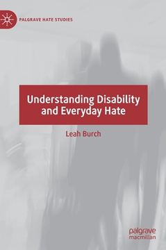 portada Understanding Disability and Everyday Hate (en Inglés)