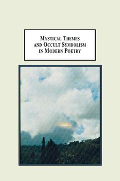 portada Mystical Themes and Occult Symbolism in Modern Poetry: Wordsworth, Whitman, Hopkins, Yeats, Pound, Eliot, and Plath