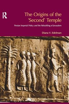 portada The Origins of the Second Temple: Persion Imperial Policy and the Rebuilding of Jerusalem (Bibleworld) (en Inglés)