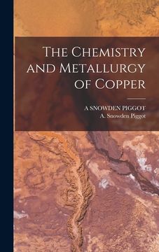 portada The Chemistry and Metallurgy of Copper (en Inglés)