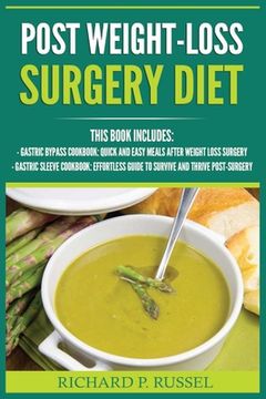 portada Post Weight-Loss Surgery Diet: Gastric Bypass Cookbook, Gastric Sleeve Cookbook (Quick And Easy, Before & After, Roux-en-Y, Coping Companion) (en Inglés)