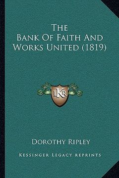 portada the bank of faith and works united (1819) (in English)