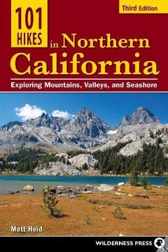 portada 101 Hikes in Northern California: Exploring Mountains, Valley, and Seashore 
