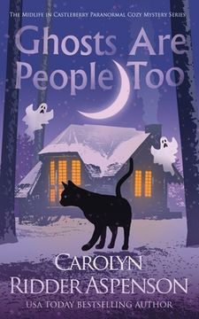 portada Ghosts Are People Too: A Chantilly Adair Psychic Medium Cozy Mystery (in English)