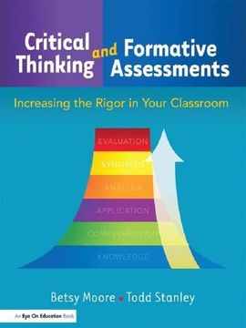 portada Critical Thinking and Formative Assessments: Increasing the Rigor in Your Classroom