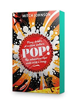 portada Pop! Fizzy Drinks. A Trillion Dollars. The Adventure That Ends With a Bang. (in English)