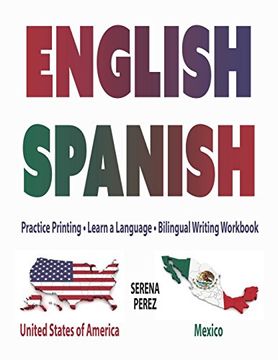 portada English-Spanish: Practice Printing - Learn a Language - Bilingual Writing Workbook (in English)