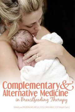 portada Complementary and Alternative Medicine in Breastfeeding Therapy (in English)
