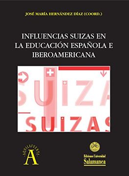 portada Influencias suizas en la educación española e iberoamericana (Colección Aquilafuente, 225)