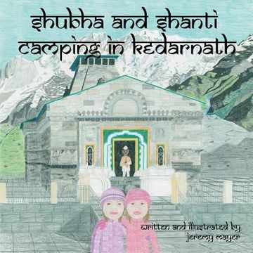 portada Shubha and Shanti: Camping in Kedarnath (en Inglés)